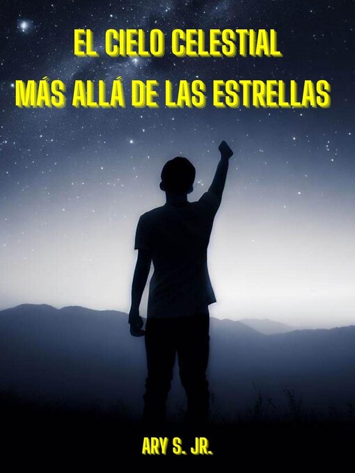 Title details for El Cielo Celestial by Ary S. Jr. - Available